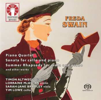 Album Timon & Lorra... Altwegg: Freda Swain: Piano Quartet/sonata For Cello And Piano/summer Rhapsody For Viola And Piano