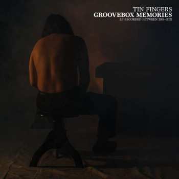 LP Tin Fingers: Groovebox Memories