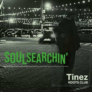 CD Tinez Roots Club: Soulsearchin'