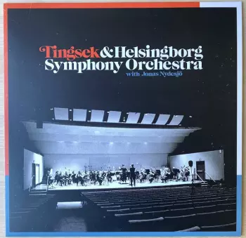 Helsingborgs Symfoniorkester: Tingsek & Helsingborg Symphony Orchestra With Jonas Nydesjö