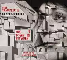 Tini Trampler: The Town In Beetween 1