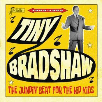 CD Tiny Bradshaw: The Jumpin' Beat For The Hip Kids