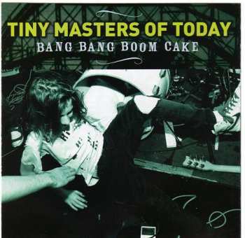Album Tiny Masters Of Today: Bang Bang Boom Cake