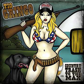 CD Tio Gringo: Country Trash To The Max DIGI