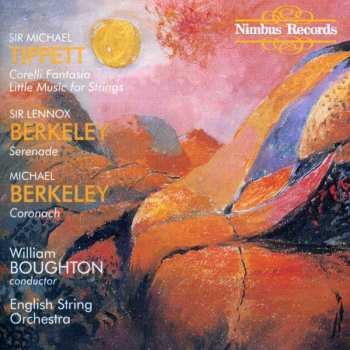 Album William Boughton: Concerto for Double String Orchestra - Fantasia Concertante on a Theme of Corelli - Five Negro Spirituals from A Child of our Time - Little Music for Strings - Magnificat and Nunc Dimittis