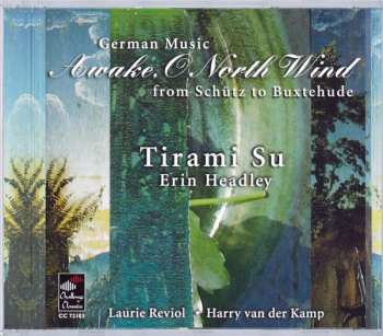 CD Harry van der Kamp: Awake, O North Wind (German Music From Schütz To Buxtehude)