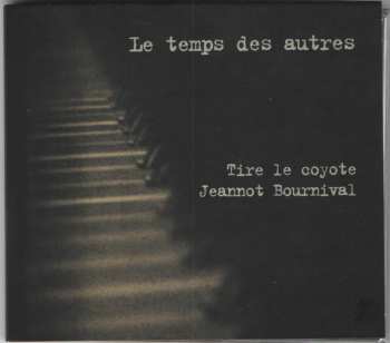 CD Tire Le Coyote: Le Temps Des Autres