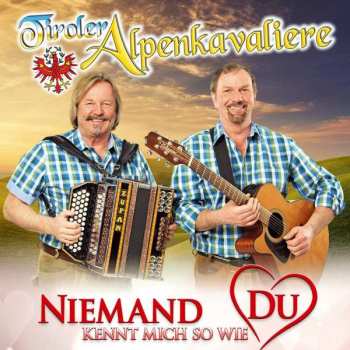 Album Tiroler Alpenkavaliere: Niemand Kennt Mich So Wie Du