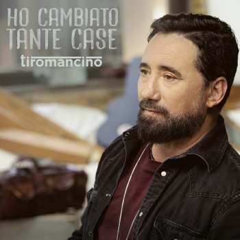 LP Tiromancino: Ho Cambiato Tante Case