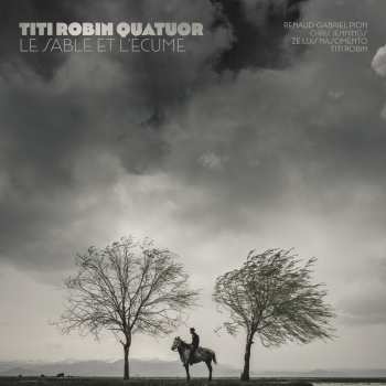 2LP Titi Robin Quatuor: Le Sable Et L'Écume