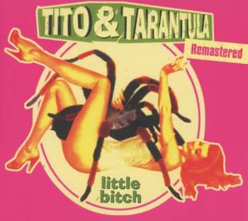 CD Tito & Tarantula: Little Bitch 