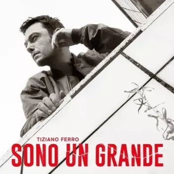 Tiziano Ferro: Sono Un Grande