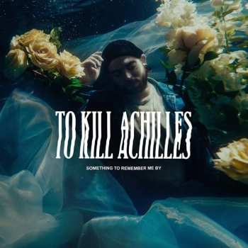 CD To Kill Achilles: Something To Remember Me By