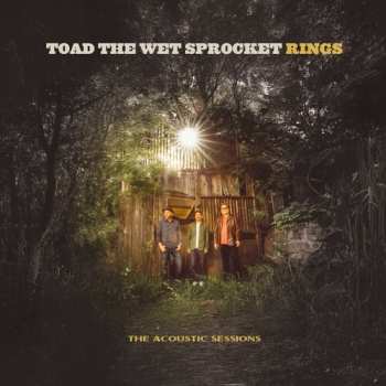 Album Toad The Wet Sprocket: Rings: Acoustic Sessions