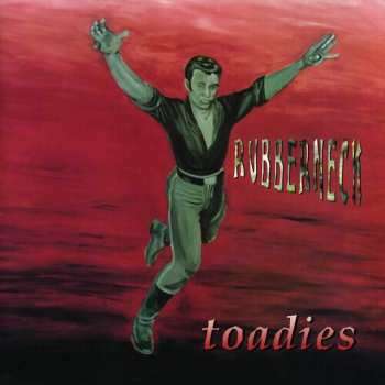 LP Toadies: Rubberneck