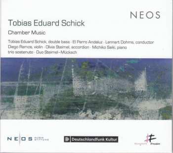 CD Tobias Eduard Schick: Chamber Music