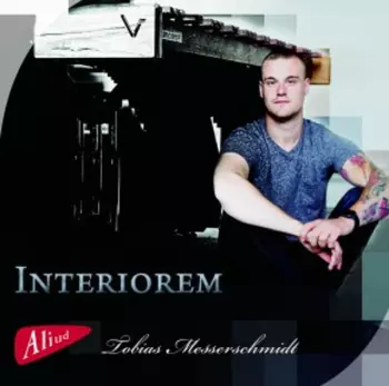 Tobias Messerschmidt: Interiorem
