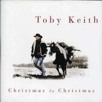CD Toby Keith: Christmas To Christmas