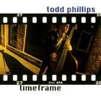 Album Todd Phillips: Timeframe