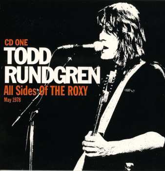 3CD Todd Rundgren: All Sides Of The Roxy - May 1978