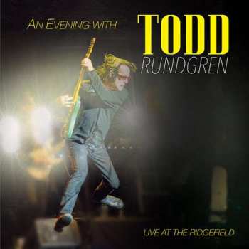 LP Todd Rundgren: An Evening With Todd Rundgren - Live At Ridgefield