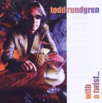 CD Todd Rundgren: With A Twist