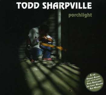 2CD Todd Sharpville: Porchlight