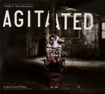 Watch Me Dance: Agitated By Ross Orton & Pipes