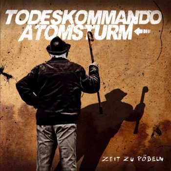 CD Todeskommando Atomsturm: Zeit Zu Pöbeln