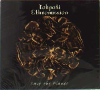 Album Tohpati Ethnomission: Save The Planet