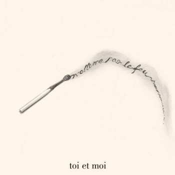 LP Toi Et Moi: N'allume Pas Le Feu