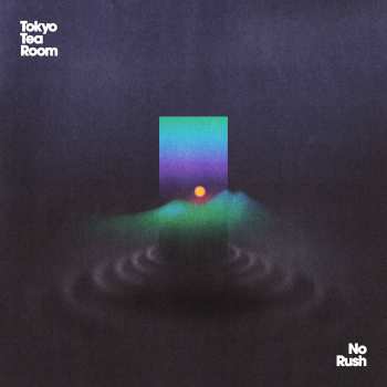 Album Tokyo Tea Room: No Rush