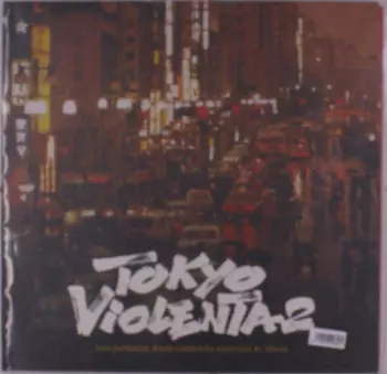 Tokyo Violenta 2: 70s Japanese Rare Grooves / Var: Tokyo Violenta 2 - 70's Japanese Rare Grooves