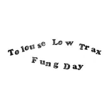 Album Tolouse Low Trax: Fung Day