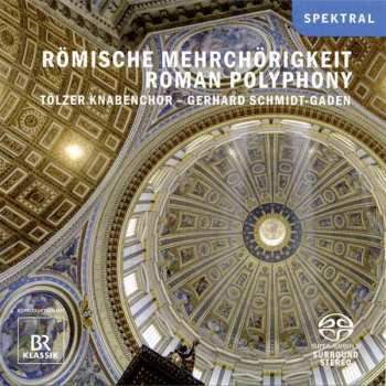 CD Tölzer Knabenchor: Römische Mehrchörigkeit: Werke von Benevoli Und Pitoni