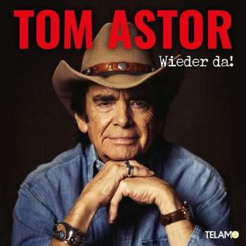 CD Tom Astor: Wieder Da!