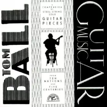Tom Ball: Guitar Music