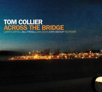 Album Tom Collier: Across The Bridge