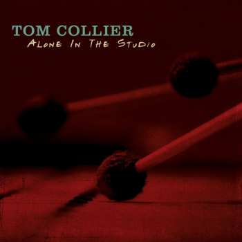 CD Tom Collier: Alone In The Studio