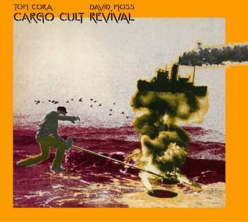 CD Tom Cora: Cargo Cult Revival