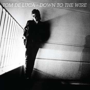 CD Tom DeLuca: Down To The Wire