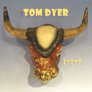 Album Tom Dyer: 1+1=?