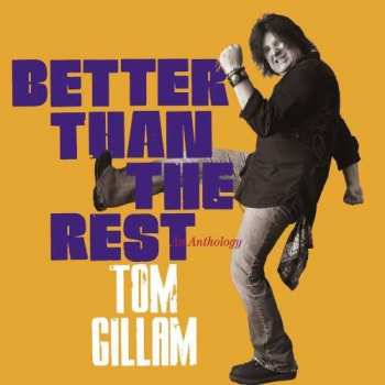 CD Tom Gillam: Better Than The Rest: An Anthology