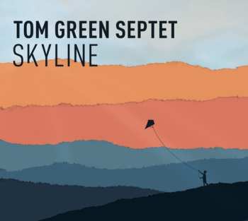 Album Tom Green Septet: Skyline