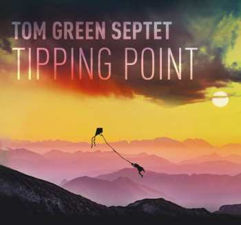 Album Tom Green Septet: Tipping Point