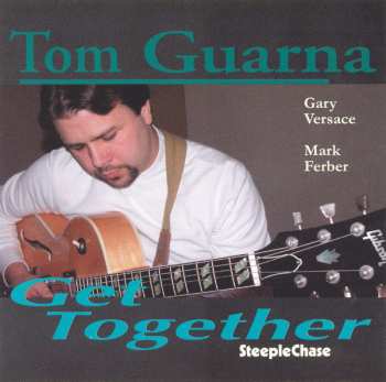 CD Tom Guarna: Get Together
