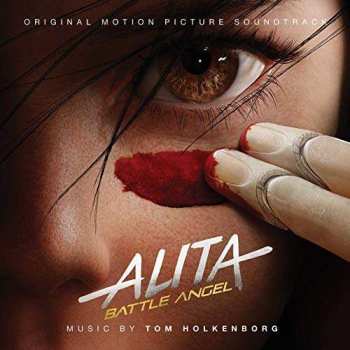 CD Tom Holkenborg: Alita: Battle Angel (Original Motion Picture Soundtrack)