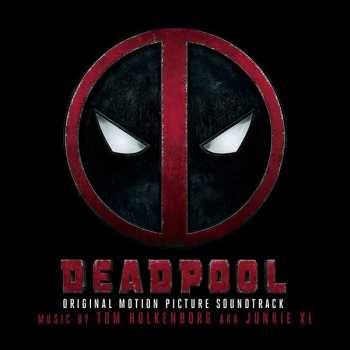 CD Junkie XL: Deadpool (Original Motion Picture Soundtrack)