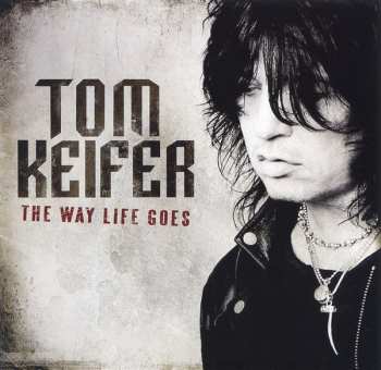CD Tom Keifer: The Way Life Goes