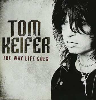 CD Tom Keifer: The Way Life Goes